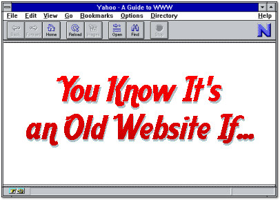 You Know Its An Old Website If...