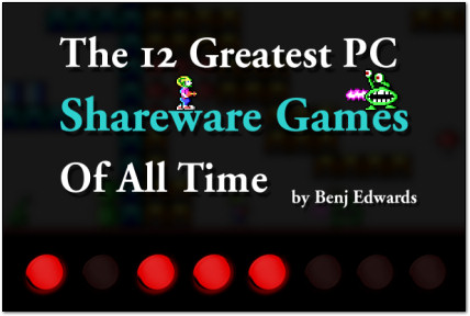 The 12 Greatest PC Shareware Games of All Time